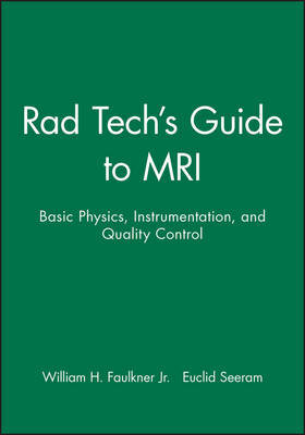 Rad Tech's Guide to MRI by William H. Faulkner image