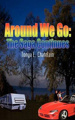 Around We Go: the Saga Continues by Tonya L. Chatelain image