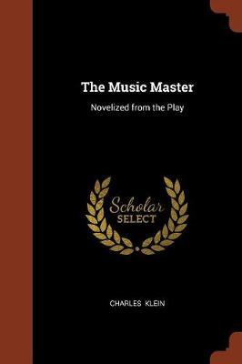 The Music Master by Charles Klein image