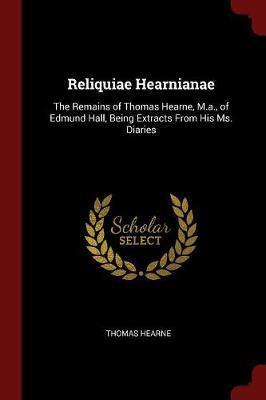 Reliquiae Hearnianae by Thomas Hearne image
