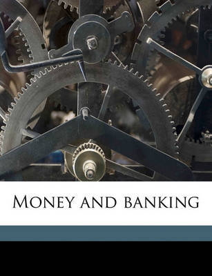 Money and Banking by John Thom Holdsworth image