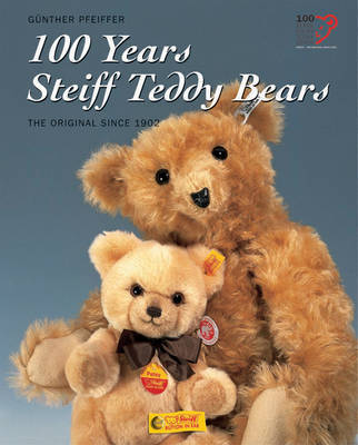 100 Years Steiff Teddy Bears by Gunther Pfeiffer image