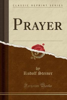 Prayer (Classic Reprint) by Rudolf Steiner image