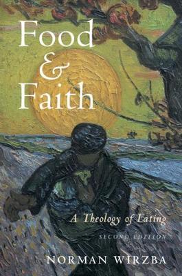 Food and Faith by Norman Wirzba image