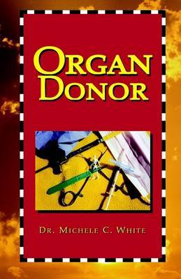 Organ Donor on Hardback by Michele White