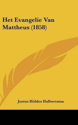 Het Evangelie Van Mattheus (1858) by Justus Hiddes Halbertsma image