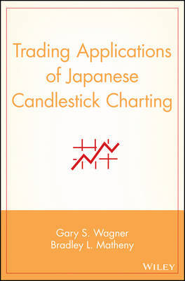 Trading Applications of Japanese Candlestick Charting by Gary S. Wagner image
