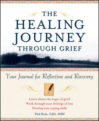 The Healing Journey Through Grief by Phil Rich image