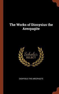 The Works of Dionysius the Areopagite by Dionysius the Areopagite image