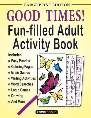 Good Times! Fun-Filled Adult Activity Book by Editor of Good Times! Puzzles image