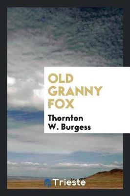 Old Granny Fox by Thornton W.Burgess image