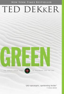 Green: The Beginning and the End (Circle Series) by Ted Dekker image