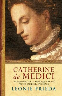 Catherine de Medici by Leonie Frieda image