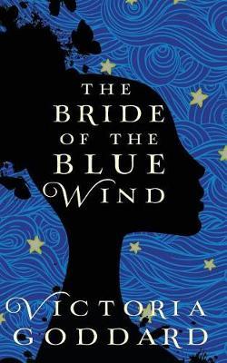 The Bride of the Blue Wind by Victoria Goddard image
