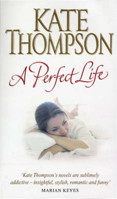 A Perfect Life on Paperback by Kate Thompson