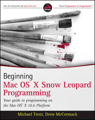 Beginning Mac OS "X" Snow Leopard Programming by Michael Trent image