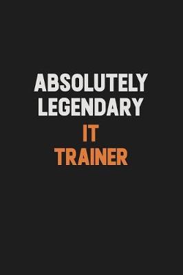 Absolutely Legendary IT Trainer by Camila Cooper image