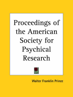 Proceedings of the American Society for Psychical Research (1924) by Walter Franklin Prince image
