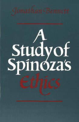 A Study of Spinoza's Ethics on Hardback by Jonathan Bennett