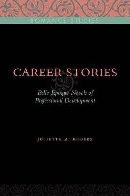 Career Stories by Juliette M Rogers