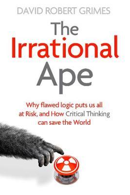 The Irrational Ape by David Robert Grimes image