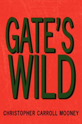 Gate's Wild by Christopher Carroll Mooney image