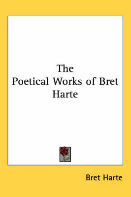 The Poetical Works of Bret Harte by Bret Harte image