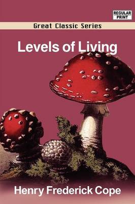 Levels of Living by Henry Frederick Cope image