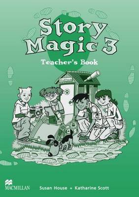 Story Magic 3 Teachers Book International by Susan House image