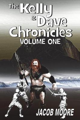 The Dave & Kelly Chronicles by Jacob Moore image