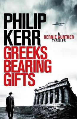 Greeks Bearing Gifts by Philip Kerr image