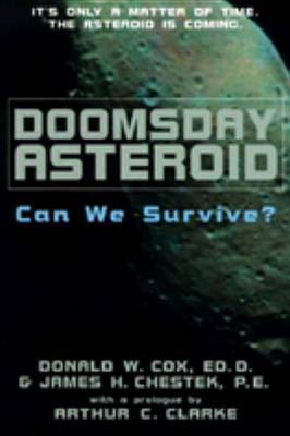 Doomsday Asteroid: Can We Survive? by Donald W. Cox image