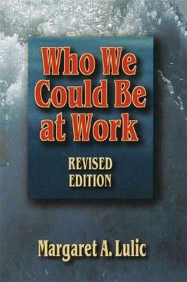 Who We Could Be at Work by Margaret Lulic image