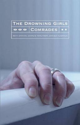 The Drowning Girls and Comrades by Beth Graham image