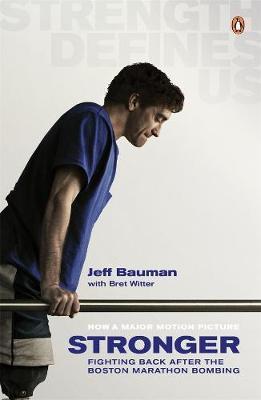 Stronger: Fighting Back After the Boston Marathon Bombing by Jeff Bauman image