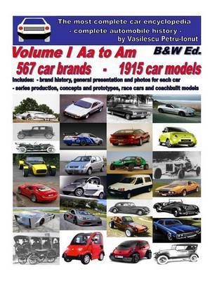 The Most Complete Car Encyclopedia- Volume I - AA to Am - Black&white Edition : Complete Automobile History by Vasilescu Petru Ionut image