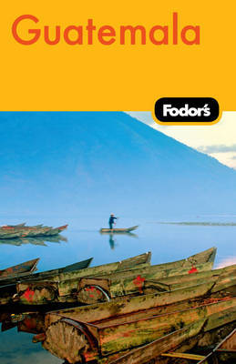 Fodor's Guatemala on Paperback by Fodor Travel Publications