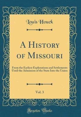 A History of Missouri, Vol. 3 by Louis Houck image