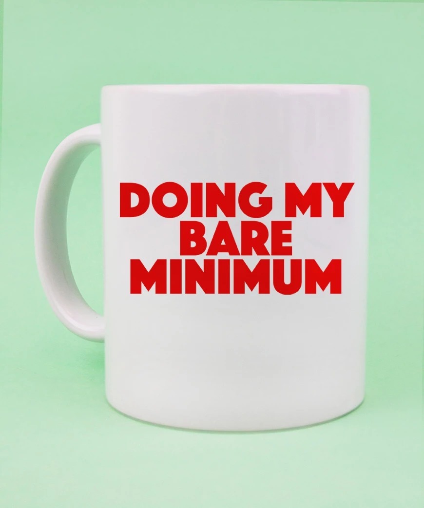 Doing My Bare Minimum Mug at Mighty Ape NZ