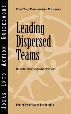 Leading Dispersed Teams on Paperback by Michael E. Kossler