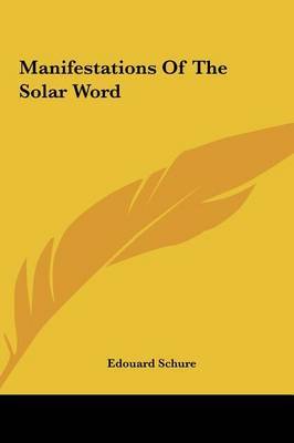 Manifestations of the Solar Word by Edouard Schure image