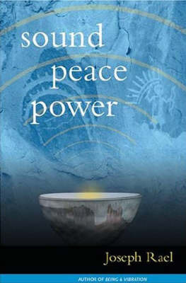 Sound Peace Power by Joseph E. Rael image