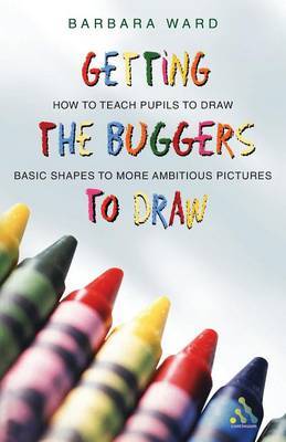 Getting the Buggers to Draw by Barbara Ward image