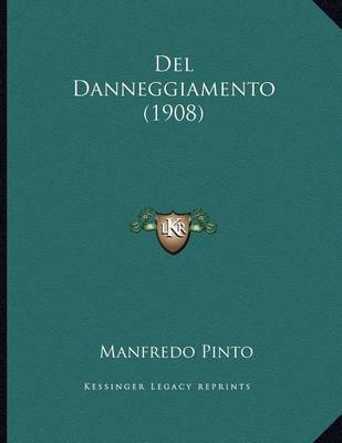 del Danneggiamento (1908) on Paperback by Manfredo Pinto