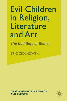 Evil Children in Religion, Literature, and Art by E. Ziolkowski