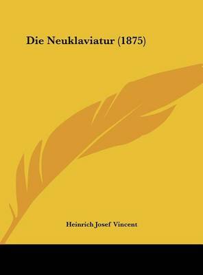Die Neuklaviatur (1875) by Heinrich Josef Vincent image