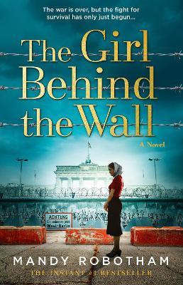 The Girl Behind the Wall by Mandy Robotham image