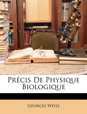 Prcis de Physique Biologique by Georges Weiss image