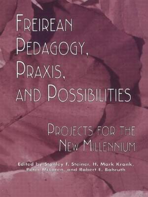 Freireian Pedagogy, Praxis, and Possibilities by Stanley S. Steiner image