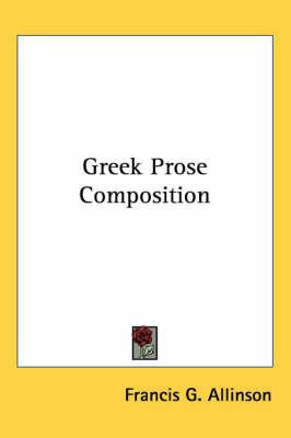 Greek Prose Composition by Francis G. Allinson image